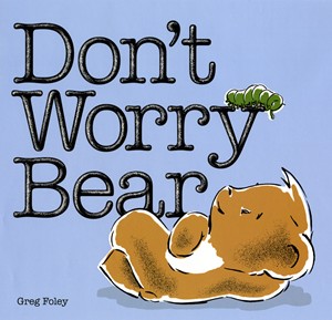 678_don%27t%20worry%20bear.jpg